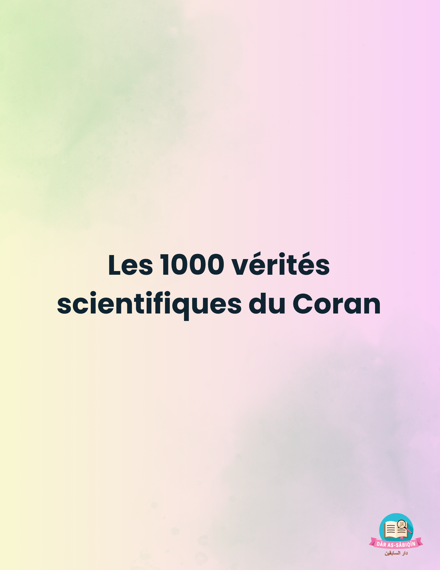 Les 1000 vérités scientifiques du Coran